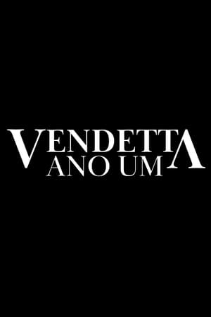 Vendetta: Ano Um