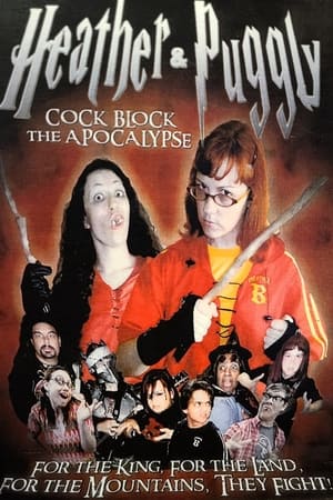 Heather and Puggly Cock Block the Apocalypse