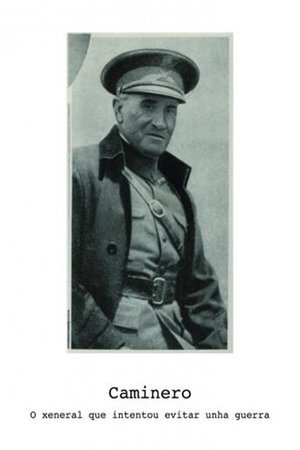 Caminero O xeneral que intentou evitar unha guerra