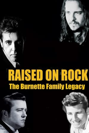 Raised on Rock - The Burnette Family Legacy