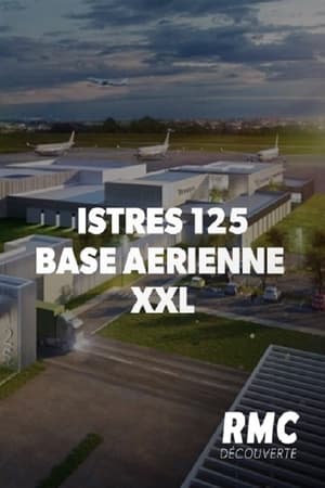 Istres 125 : Base aérienne XXL