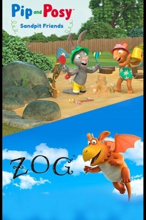 Pip and Posy: Sandpit Friends + Zog