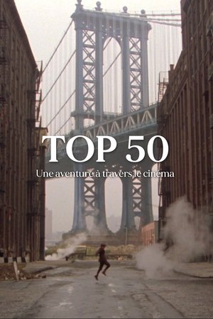 Top 50 - Une aventure à travers le cinéma