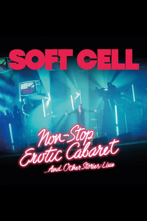 Soft Cell:Non Stop Erotic Caberet …And Other Stories: Live