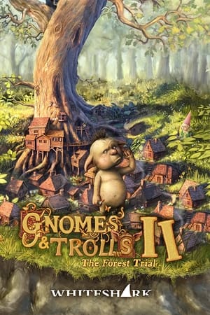Gnomes & Trolls II: The Forest Trial