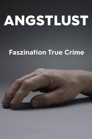 Angstlust - Faszination True Crime