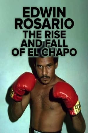 Edwin Rosario : The Rise & Fall of El Chapo