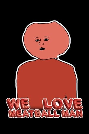 We Love Meatball Man