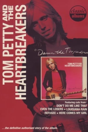 Classic Albums: Tom Petty & The Heartbreakers - Damn the Torpedoes