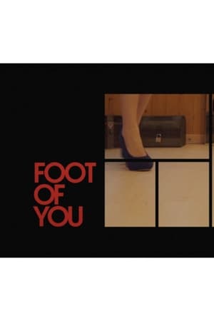 FOOT OF YOU