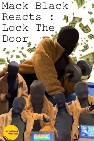 Mack Black Reacts: Lock the Door
