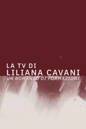 La TV di Liliana Cavani. Un romanzo di formazione