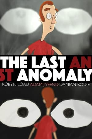 The Last Anomaly