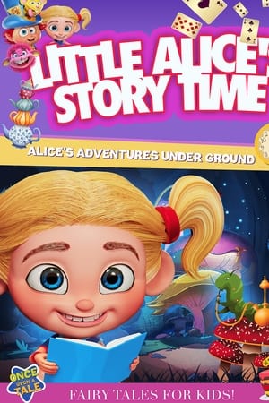 Little Alice's Storytime: Alice's Adventures Under Ground