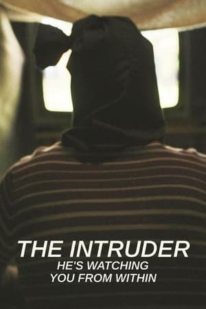 The Intruder: He's Watching You From Within