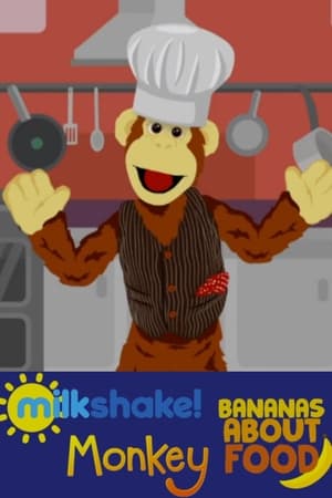 Milkshake! Monkey: Bananas About Food