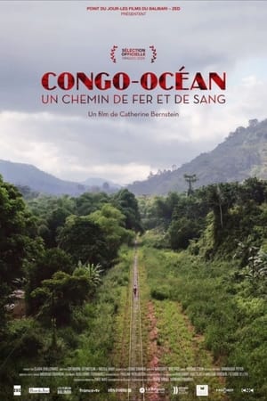 Congo-Océan : Un chemin de fer et de sang