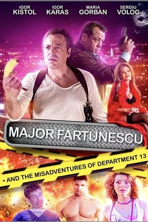 Major Fartunescu and the Misadventures of Department 13