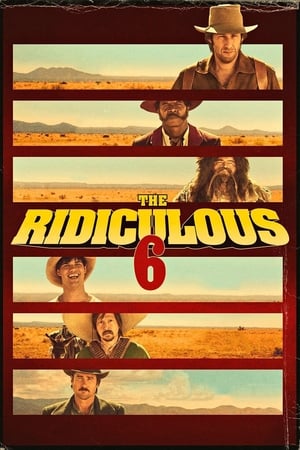 荒唐六蛟龙,The Ridiculous 6(2015电影)