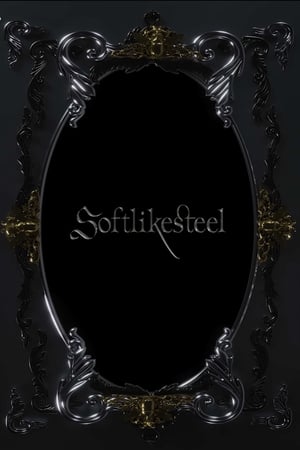 Soft Like Steel