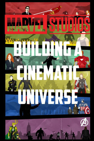 Marvel Studios: Building a Cinematic Universe