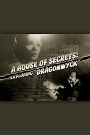 A House of Secrets: Exploring 'Dragonwyck'