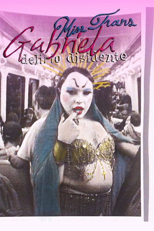 Gabriela Misstrans: Delirio Disidente