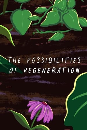 The Possibilities of Regeneration