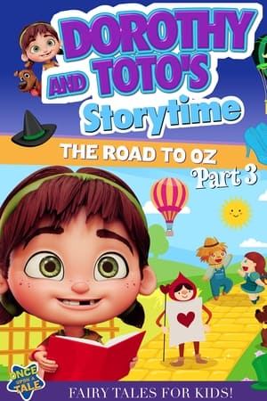 Dorothy And Toto's Storytime: The Road To Oz Part 3