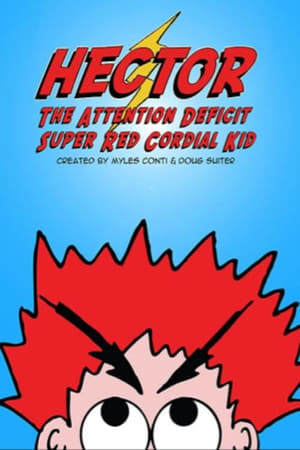 Hector the Attention Deficit Super Red Cordial Kid