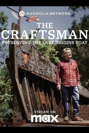 The Craftsman: Preserving the Last Higgins Boat