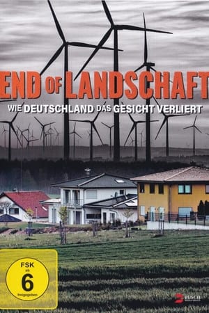 End of Landschaft - Wie Deutschland sein Gesicht verliert