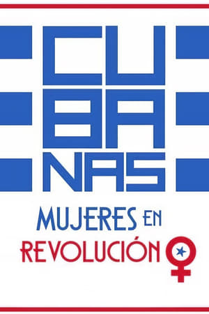Cubanas, Mujeres en Revolución