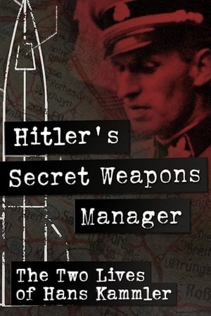 Hitlers Geheimwaffen-Chef – Die zwei Leben Hans Kammlers