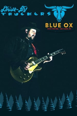 Drive-By Truckers: Live at Blue Ox Festival