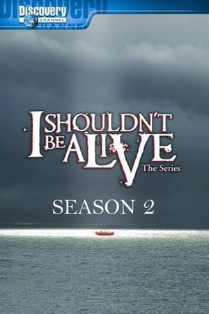 I Shouldn't Be Alive第2季