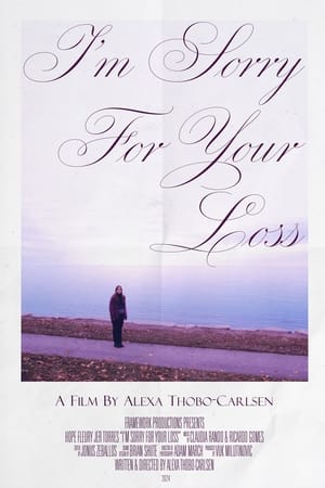 I'm Sorry For Your Loss