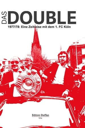 Das Double 1977/78 – Eine Zeitreise mit dem 1. FC Köln