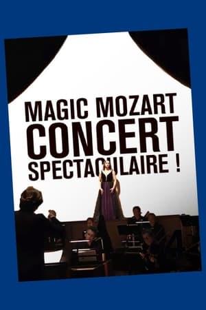 Magic Mozart... Concert spectaculaire !(2022电影)