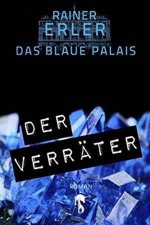 Das Blaue Palais: Der Verräter