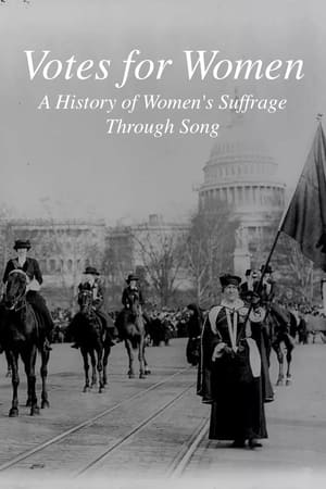 Votes for Women: The History of Women's Suffrage Through Song