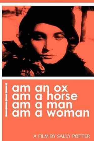 I Am an Ox, I Am a Horse, I Am a Man, I Am a Woman