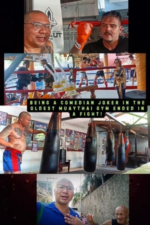 Being a Comedian Joker in the Oldest Muaythai Gym ended in a Fight!