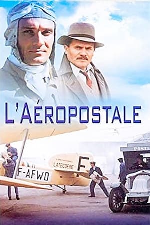 《L’Aéropostale, courrier du ciel》1980电视剧集在线观看完整版剧情