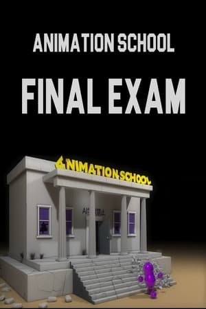 Animation School FINAL EXAM