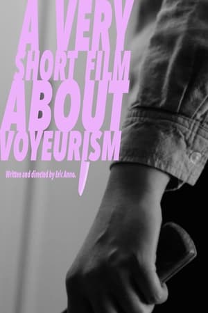 A Very Short Film About Voyeurism