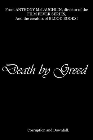Death by Greed