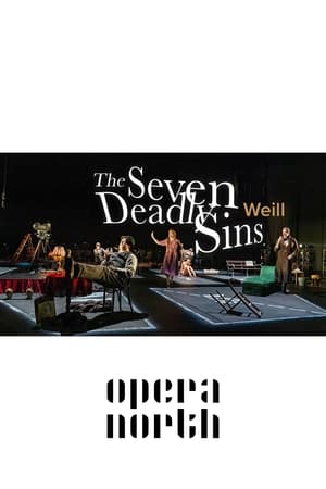 The Seven Deadly Sins - Opera North