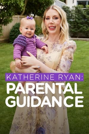 Katherine Ryan: Parental Guidance