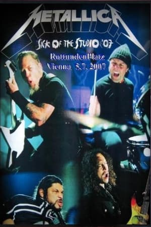 Metallica - Sick of the Studio Tour - LIVE in Wien 2007